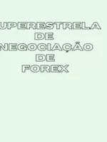 Superestrela de Negociação de Forex/