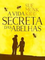 A vida secreta das abelhas(Oficial) - Sue Monk Kidd