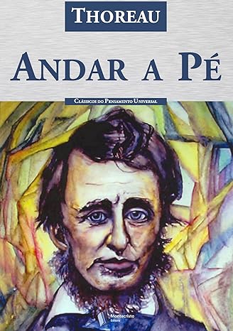 Andar a Pe - Henry David Thoreau