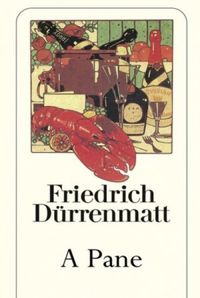 A Pane - Friedrich Durrenmatt