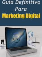 Guia Definitivo Para Marketing Digital