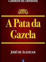 A Pata da Gazela - Jose de Alencar.