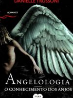 Angelologia - O Conhecimento dos Anjos - DANIELLE TRUSSONS