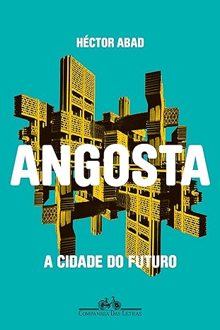 Angosta - Hector Abad.