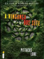 A Vinganca Dos Sete - Pittacus Lore