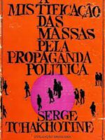 A Violacao das Massas pela Propaganda Poli - Sergei Tchakhotine