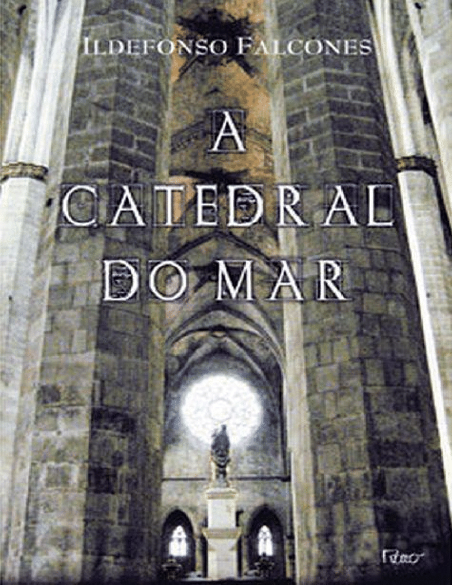 A Catedral do Mar - Ildefonso Falcones