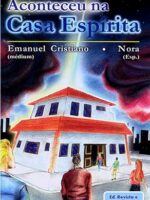 Aconteceu na Casa Espirita - Emanuel Cristiano