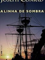 A Linha da Sombra - Joseph Conrad.