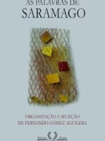 As palavras de Saramago - Jose Saramago