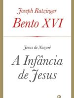 A Infancia de Jesus - Joseph Ratzinger