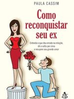 Como reconquistar seu ex