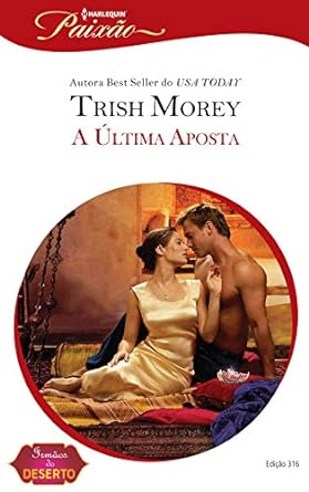 A Ultima Aposta - Trish Morey.