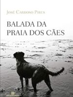 Balada da Praia dos Caes - Jose Cardoso Pires