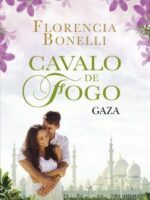 Cavalo de Fogo - Gaza - Florencia Bonelli.