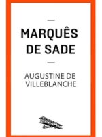 Augustine de VilleBranche ou O estratagema - Marques de Sade.