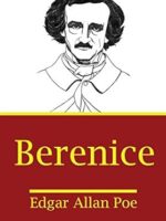 Berenice - Edgar Allan Poe
