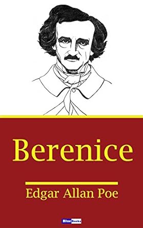 Berenice - Edgar Allan Poe