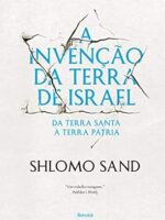 A invencao da terra de Israel - Shlomo Sand.