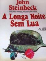 A Longa Noite sem Lua - John Steinbeck.