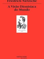 A Visao Dionisiaca do Mundo - Friedrich Nietzsche