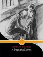A Pequena Dorrit - Charles Dickens.