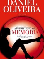 A Persistencia da Memoria - Daniel Oliveira.
