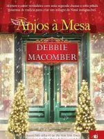 Anjos A Mesa -- Debbie Macomber.