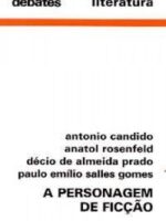 A Personagem de Ficcao - Antonio Candido e Outros.