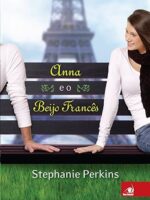 Anna e o Beijo Frances - Stephanie Perkins