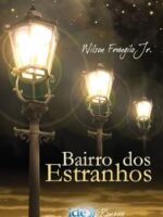 Bairro dos Estranhos - Wilson Frungilo Jr