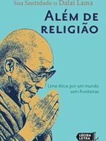 Alem de religiao_ Uma etica por um mundo s - Dalai Lama.