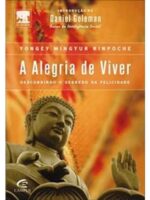Alegria de Viver - Yongey Mingyur Rinpoche.