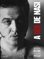 A Ira de Nasi - Alexandre Petillo Mauro Beting