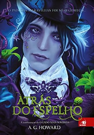 Atras do Espelho_ A continuacao de O Lado - A. G. Howard.