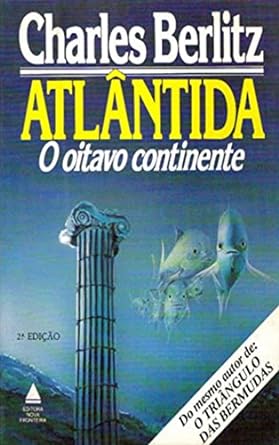 Atlantida O Oitavo Continente - Charles Berlitz.