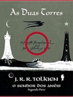 As Duas Torres - O Senhor dos Aneis - Vol - J.R.R. Tolkien.