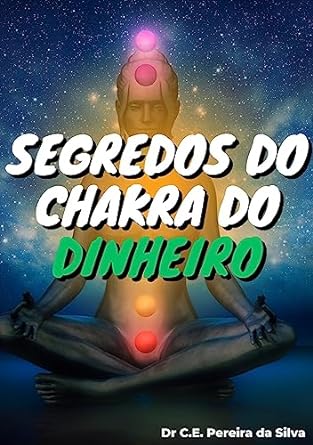 Segredos do Chakra do Dinheiro