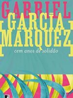 Cem Anos de Solidao - Gabriel Garcia Marquez.
