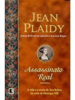 Assassinato Real - Jean Plaidy.