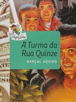 A Turma Da Rua Quinze (colecao Vaga-Lume) - Marcal Aquino.