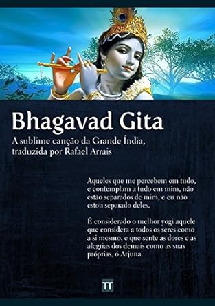 Bhagavad Gita_ A sublime cancao da Grande - Rafael Arrais