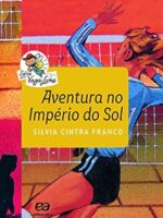 Aventura no Imperio do Sol - Silvia Cintra Franco