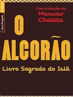 Alcorao - O livro sagrado do Isla - Autoria Desconhecida.