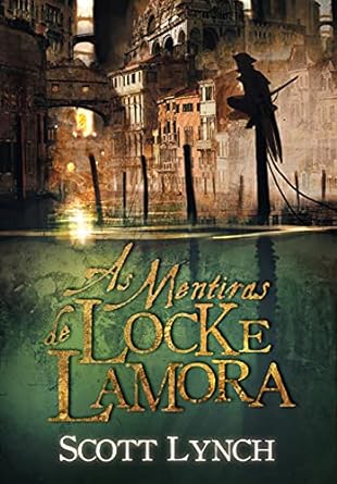 As mentiras de Locke Lamora - Scott Lynch