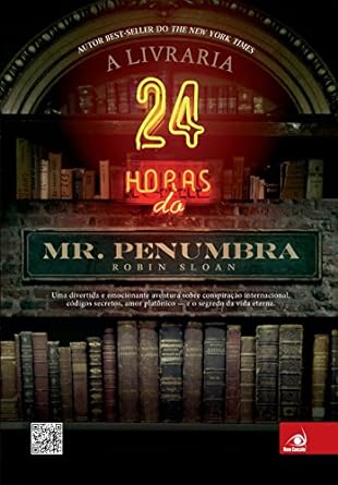 A Livraria 24 Horas do Mr. Penumbra - Robin Sloan.