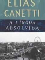 A lingua absolvida - Elias Canetti.