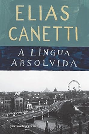 A lingua absolvida - Elias Canetti.