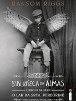Biblioteca de almas (O lar da srta. Peregr - Ransom Riggs.
