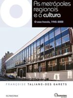 As Metropoles Regionais e a Cultura - Francoise Taliano-des Garets